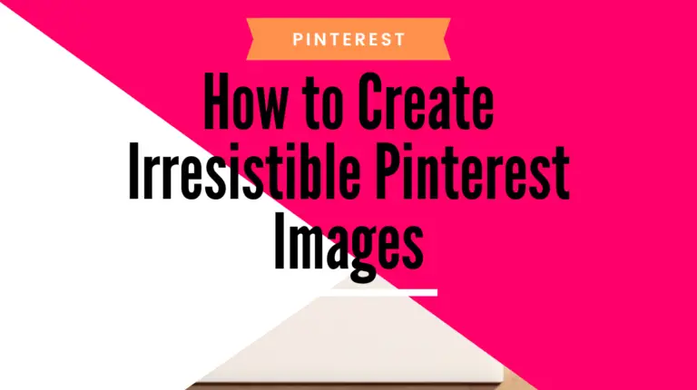 How to Create Irresistible Pinterest Images