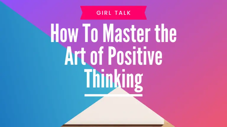 How To Master the Art of Positive Thinking